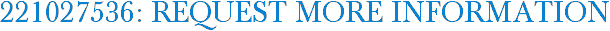 221027536: Request More Information