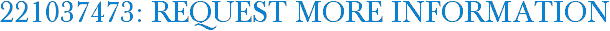 221037473: Request More Information
