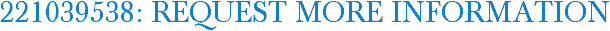 221039538: Request More Information
