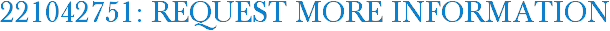 221042751: Request More Information