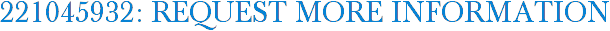 221045932: Request More Information