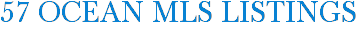 57 Ocean MLS Listings
