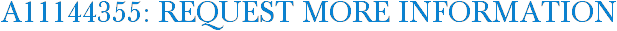 A11144355: Request More Information