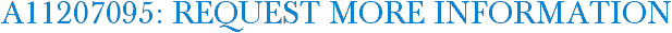 A11207095: Request More Information