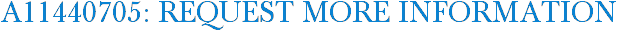 A11440705: Request More Information