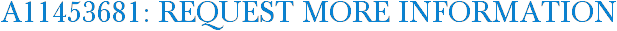 A11453681: Request More Information