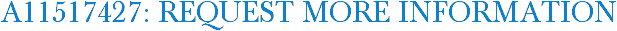 A11517427: Request More Information