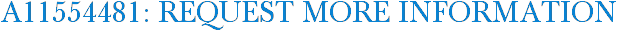 A11554481: Request More Information