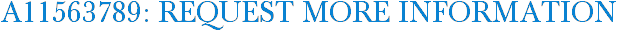 A11563789: Request More Information