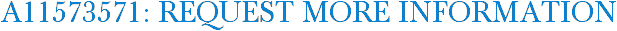 A11573571: Request More Information