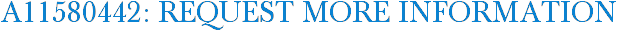 A11580442: Request More Information