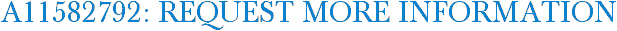 A11582792: Request More Information