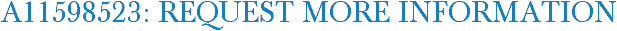 A11598523: Request More Information