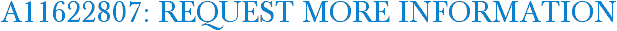 A11622807: Request More Information