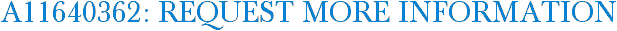 A11640362: Request More Information