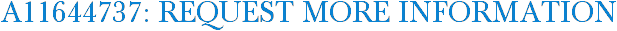 A11644737: Request More Information