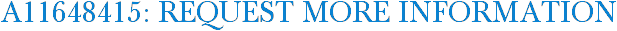 A11648415: Request More Information