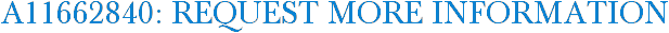A11662840: Request More Information