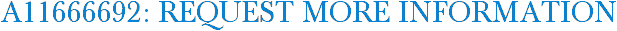 A11666692: Request More Information