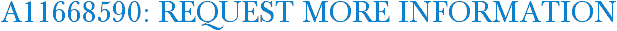 A11668590: Request More Information
