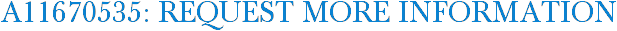 A11670535: Request More Information