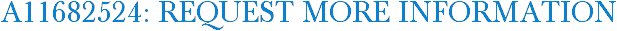 A11682524: Request More Information