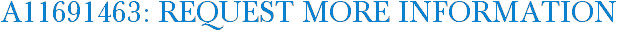 A11691463: Request More Information
