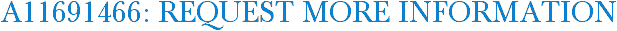 A11691466: Request More Information