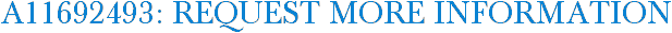 A11692493: Request More Information