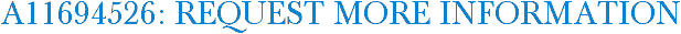 A11694526: Request More Information