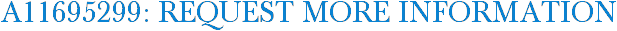 A11695299: Request More Information