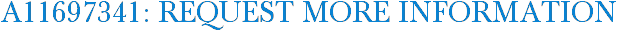 A11697341: Request More Information