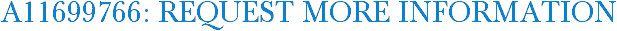 A11699766: Request More Information