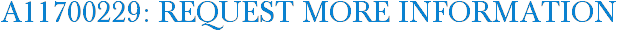 A11700229: Request More Information
