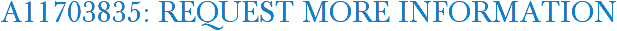 A11703835: Request More Information