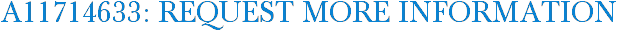 A11714633: Request More Information