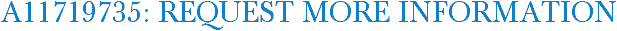 A11719735: Request More Information