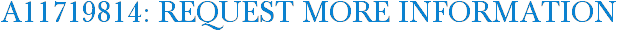 A11719814: Request More Information