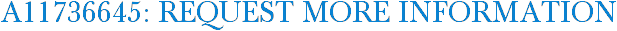 A11736645: Request More Information