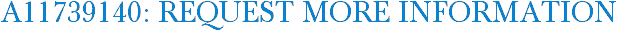 A11739140: Request More Information