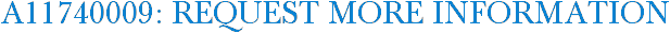 A11740009: Request More Information