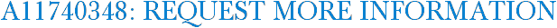 A11740348: Request More Information