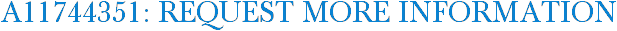 A11744351: Request More Information