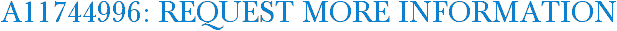 A11744996: Request More Information