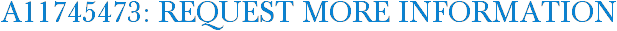 A11745473: Request More Information