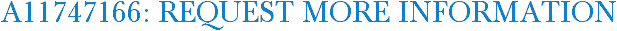 A11747166: Request More Information