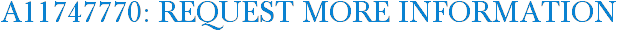A11747770: Request More Information