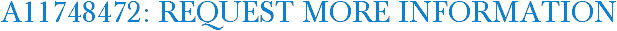 A11748472: Request More Information