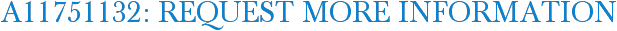 A11751132: Request More Information
