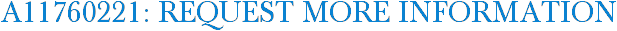 A11760221: Request More Information